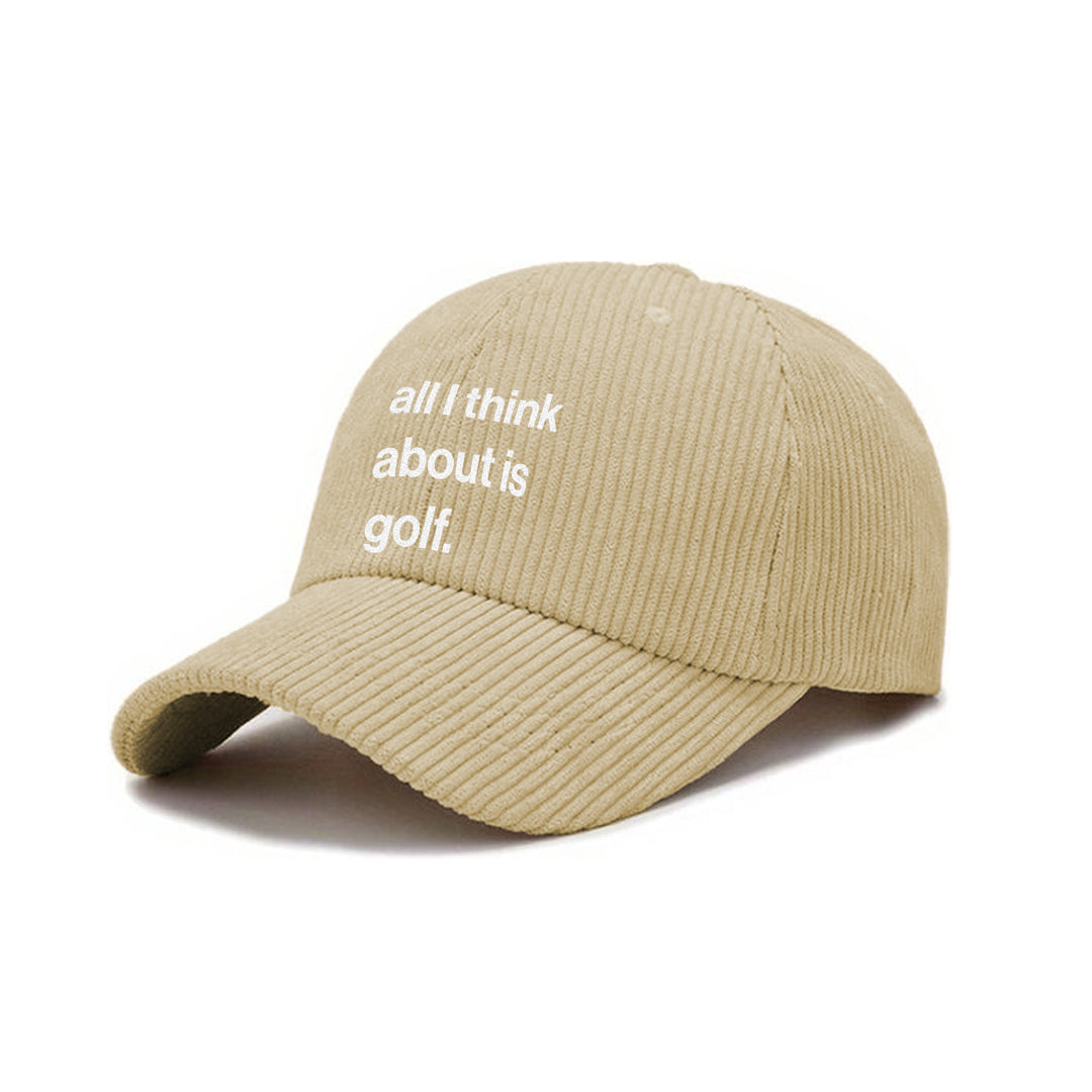 All I Think About Is Golf Cap